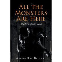 All the Monsters Are Here: Thirteen Spooky Tales - Paperback