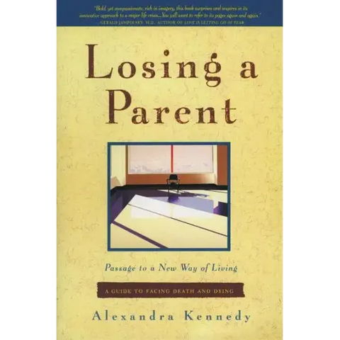 Losing a Parent: Passage to a New Way of Living