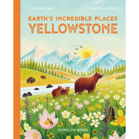 Earth's Incredible Places: Yellowstone