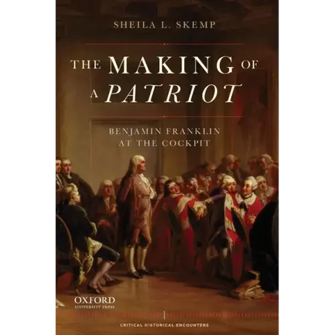 Making of a Patriot: Benjamin Franklin at the Cockpit