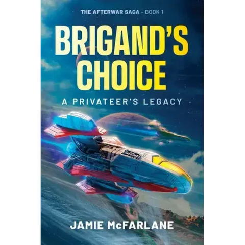 Brigand's Choice: A Privateer's Legacy