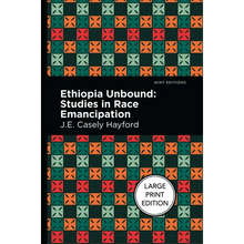 Ethiopia Unbound: Large Print Edition - Studies in Race Emancipation - Paperback