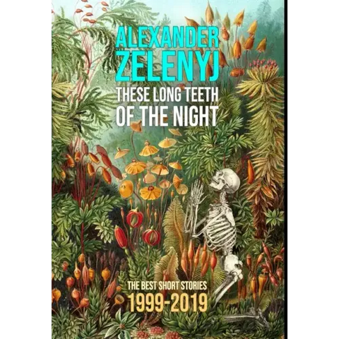 These Long Teeth of the Night