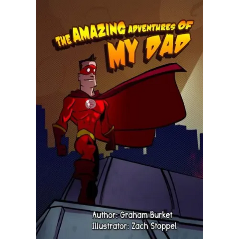 The Amazing Adventures of My Dad: Dads Fight with fire