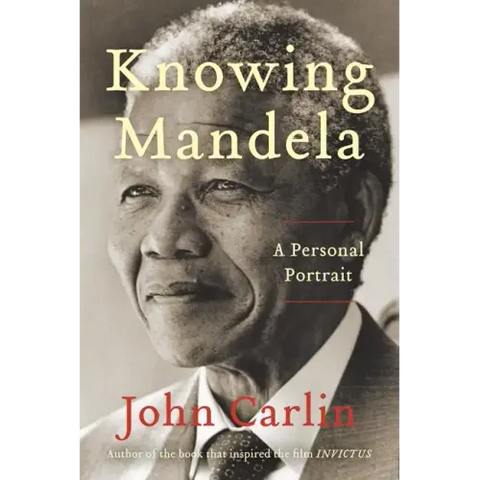 Knowing Mandela: A Personal Portrait