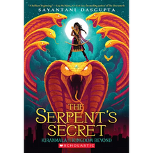The Serpent's Secret (Kiranmala and the Kingdom Beyond #1) - Paperback