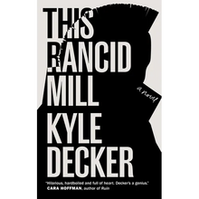This Rancid Mill: An Alex Damage Novel