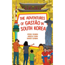 The Adventures of Gastão in South Korea - Hardcover