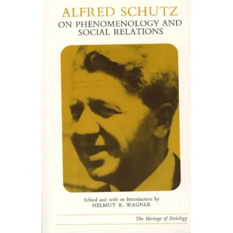 Alfred Schutz on Phenomenology and Social Relations