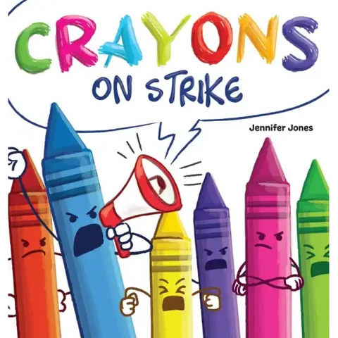 Crayons on Strike: A Funny, Rhyming, Read Aloud Kid's Book About Respect and Kindness for School Supplies