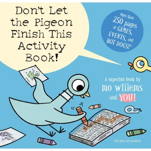 Don't Let the Pigeon Finish This Activity Book!-Pigeon Series