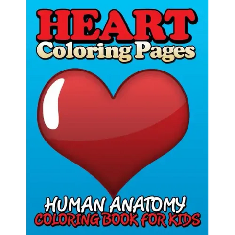 Heart Coloring Pages (Human Anatomy Coloring Book for Kids)