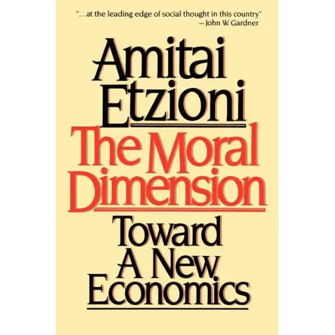 Moral Dimension: Toward a New Economics