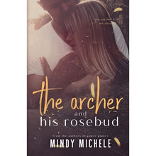 The Archer and His Rosebud: (A standalone single parents romance) - Paperback