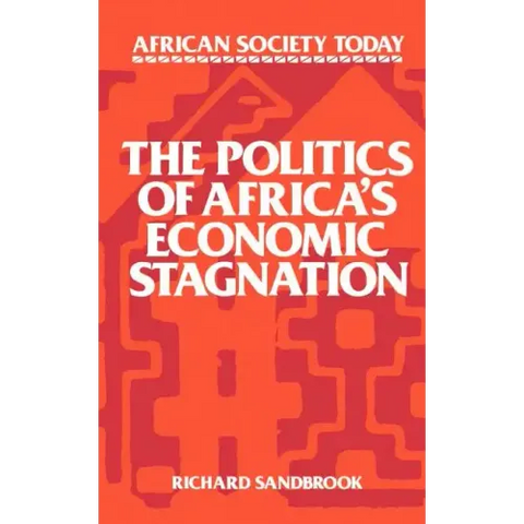 The Politics of Africa's Economic Stagnation