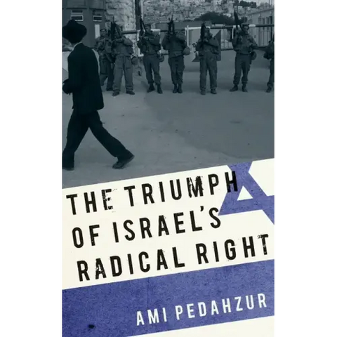 Triumph of Israel's Radical Right