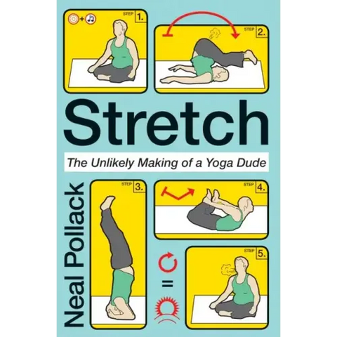 Stretch: The Unlikely Making of a Yoga Dude