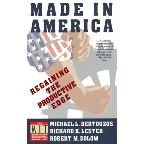 Made in America: Regaining the Productive Edge
