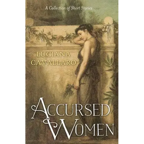 Accursed Women: A Collection of Short Stories