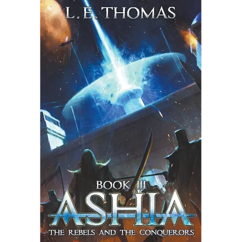 Ashia: The Rebels and The Conquerors