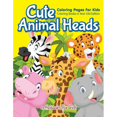 Cute Animal Heads Coloring Pages For Kids - Coloring Books 6 Year Old Edition