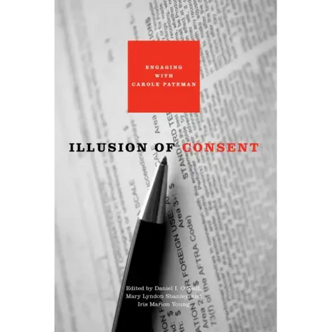 Illusion of Consent: Engaging with Carole Pateman