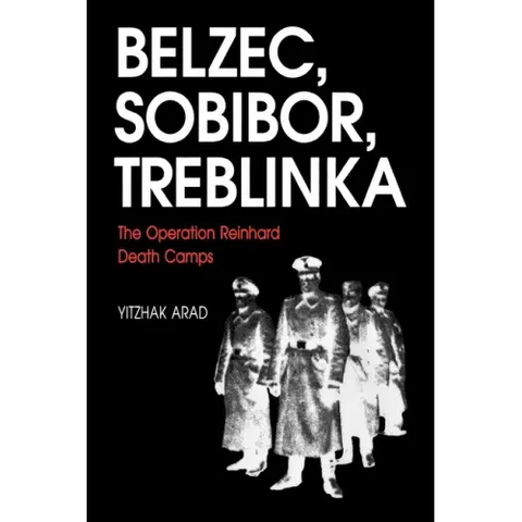 Belzec, Sobibor, Treblinka: The Operation Reinhard Death Camps