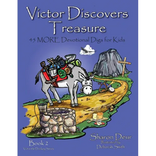 Victors Discovers Treasure: 45 MORE Devotional Digs for Kids - Paperback
