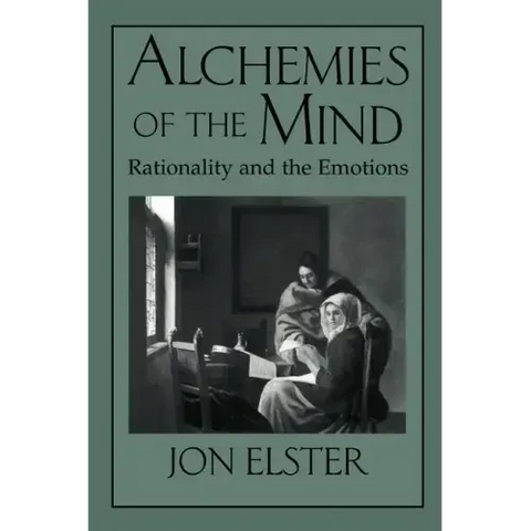 Alchemies of the Mind: Rationality and the Emotions