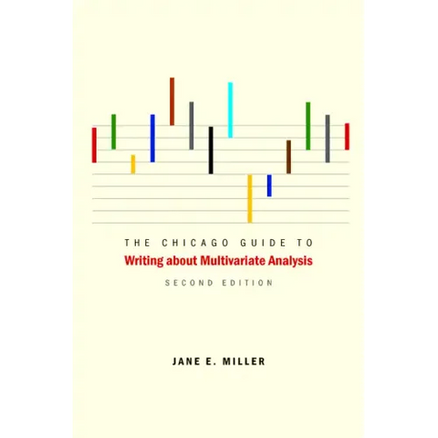 The Chicago Guide to Writing about Multivariate Analysis