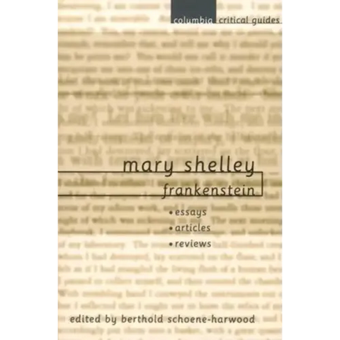Mary Shelley: Frankenstein: Essays, Articles, Reviews