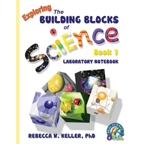 Exploring the Building Blocks of Science Book 1 Laboratory Notebook