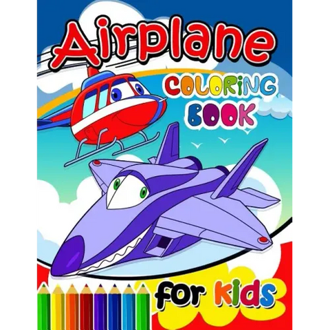Airplane Coloring Books for Kids: Activity book for boy, girls, kids Ages 2-4,3-5,4-8