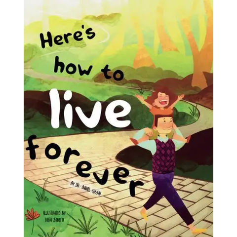 Here's how to live forever