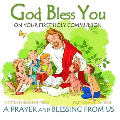 First Communion Book: God Bless You on Your First Holy Communion A Prayer and Blessing from Us