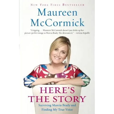 Here's the Story: Surviving Marcia Brady and Finding My True Voice