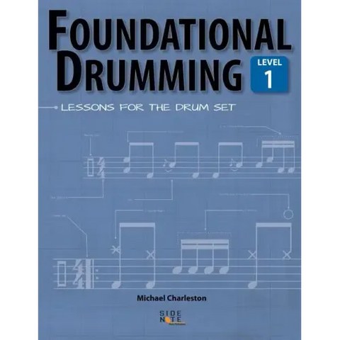 Foundational Drumming, Level 1: Lessons For The Drum Set
