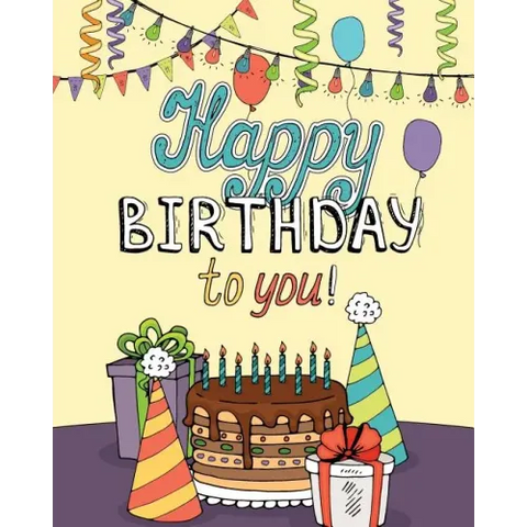 Happy Birthday to You!: Enjoy Relaxation with a Coloring Book in Celebration of Your Special Day