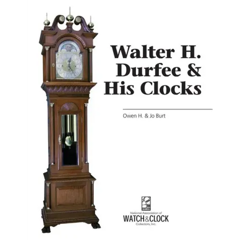 Walter H. Durfee & His Clocks