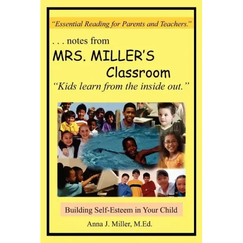 ...notes from MRS. MILLER'S Classroom: Building Self-Esteem in Your Child