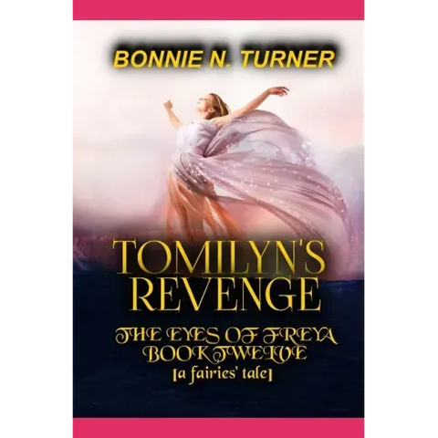 Tomilyn's Revenge: a fairies' tale