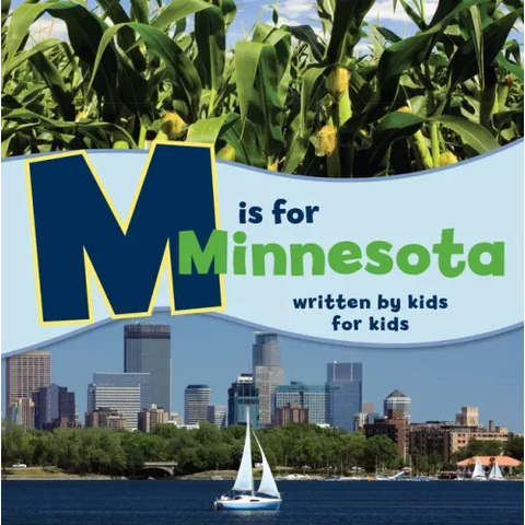 M Is for Minnesota: Written by Kids for Kids