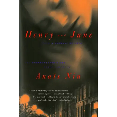 Henry and June: From a Journal of Love: The Unexpurgated Diary (1931-1932) of Anais Nin