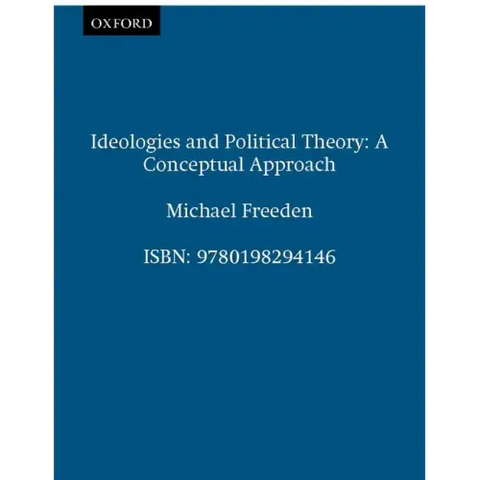 Ideologies and Political Theory: A Conceptual Approach