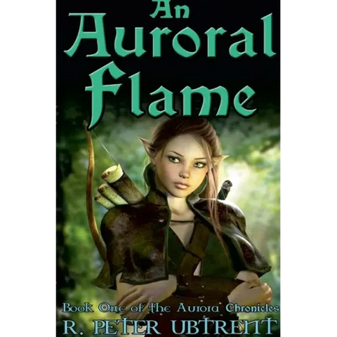 An Auroral Flame: Book One of the Aurora Chronicles