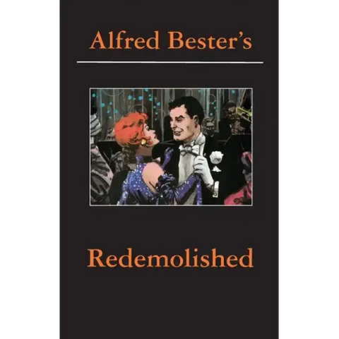 Redemolished Alfred Bester Reader
