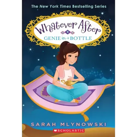 Genie in a Bottle (Whatever After #9): Volume 9
