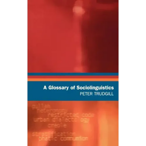 A Glossary of Sociolinguistics