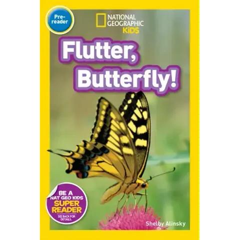 Flutter, Butterfly! (National Geographic Kids Readers, Pre-Reader)