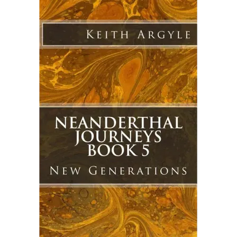 Neanderthal Journeys book 5: New Generations